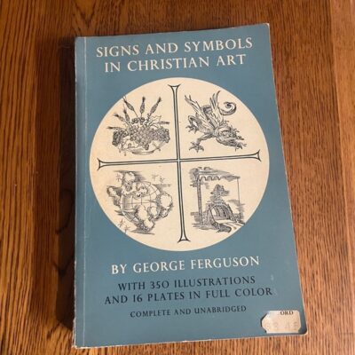 Signs & Symbols in Christian Art Book by George Ferguson Vintage 1961