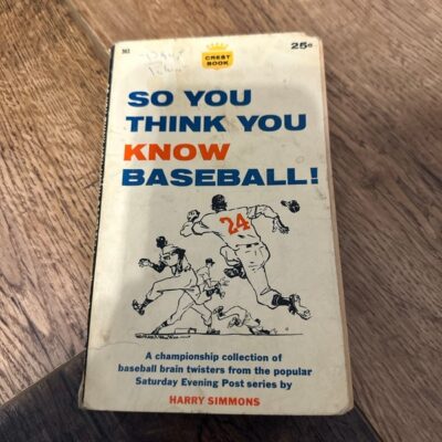 So you Think you know Baseball by Harry Simmons