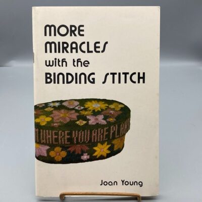 Vintage Crafting Book, More Miracles with the Binding Stitch by Joan Young, Book