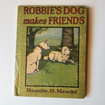 Robbie’s dog makes friends c1920 vintage book by Rosalie g Mendel