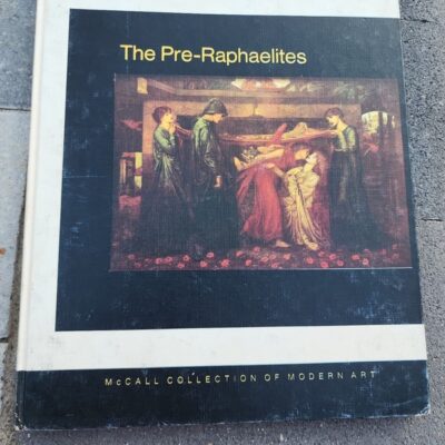 The Pre-Raphaelites McCall Collection of Modern Art